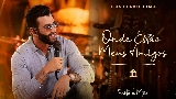 Video küçük resmi Onde Estão Meus Amigos