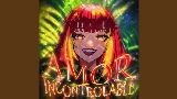Video küçük resmi AMOR INCONTROLABLE