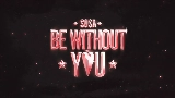Video küçük resmi Be Without You