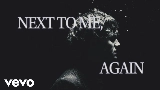 Video küçük resmi NEXT TO ME, AGAIN