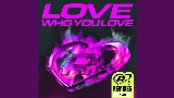 Video küçük resmi Love Who You Love - KI/KI Remix - Radio Edit