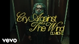 Video küçük resmi Cry Against The Wind