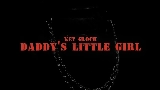 Video küçük resmi Daddy’s Little Girl