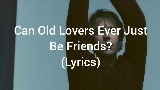 Video küçük resmi Can Old Lovers Ever Just Be Friends?