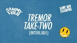 Video küçük resmi Tremor Take-Two (Interlude)