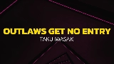 Video küçük resmi Outlaws Get No Entry