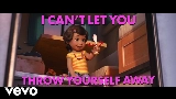 Video küçük resmi I Can't Let You Throw Yourself Away