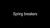 Video küçük resmi Spring breakers