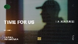 Video küçük resmi Time For Us
