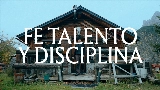 Video küçük resmi Fe, Talento y Disciplina