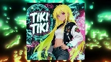Video küçük resmi TIKI TIKI - Slowed