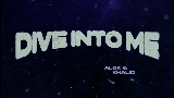 Video küçük resmi Dive Into Me