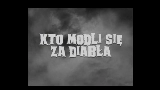 Video küçük resmi Kto modli się za diabła?
