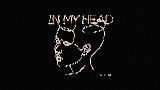 Video küçük resmi In My Head