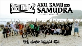 Video küçük resmi Aku, Kamu Dan Samudra