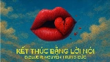 Video küçük resmi Kết Thúc Bằng Lời Nói