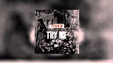 Video küçük resmi Try Me - Remix