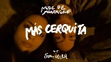 Video küçük resmi Más Cerquita