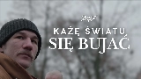 Video küçük resmi KAŻĘ ŚWIATU SIĘ BUJAĆ