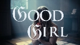 Video küçük resmi Good Girl