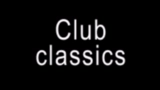 Video küçük resmi Club classics