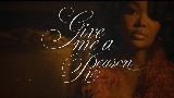 Video küçük resmi Give Me A Reason (with Bryson Tiller)