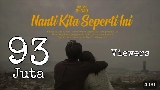 Video küçük resmi Nanti Kita Seperti Ini