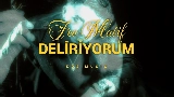 Video küçük resmi Deliriyorum