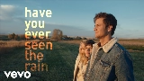 Video küçük resmi Have You Ever Seen The Rain