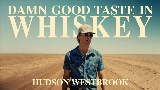 Video küçük resmi Damn Good Taste in Whiskey