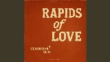 Video küçük resmi Rapids of Love