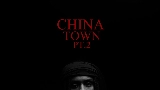 Video küçük resmi Chinatown Pt 2