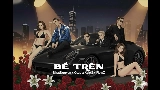 Video küçük resmi BỀ TRÊN