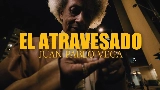 Video küçük resmi El Atravesado