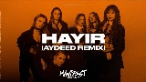 Video küçük resmi Hayır - AYDEED Remix