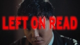 Video küçük resmi Left On Read
