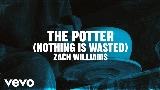 Video küçük resmi The Potter (Nothing Is Wasted)