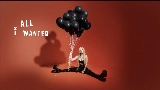 Video küçük resmi All I Wanted